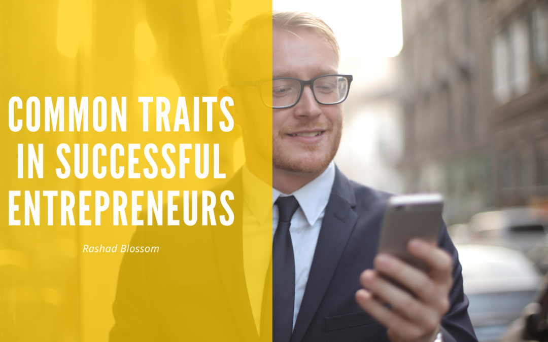 Common Traits In Successful Entrepreneurs