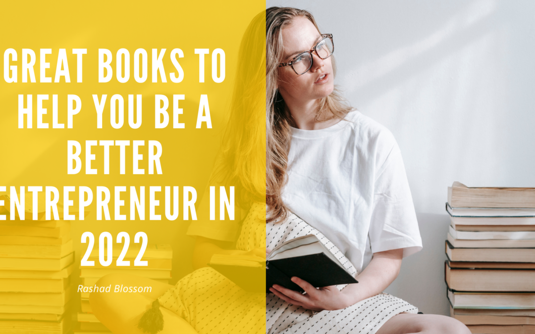 Great Books To Help You Be A Better Entrepreneur In 2022