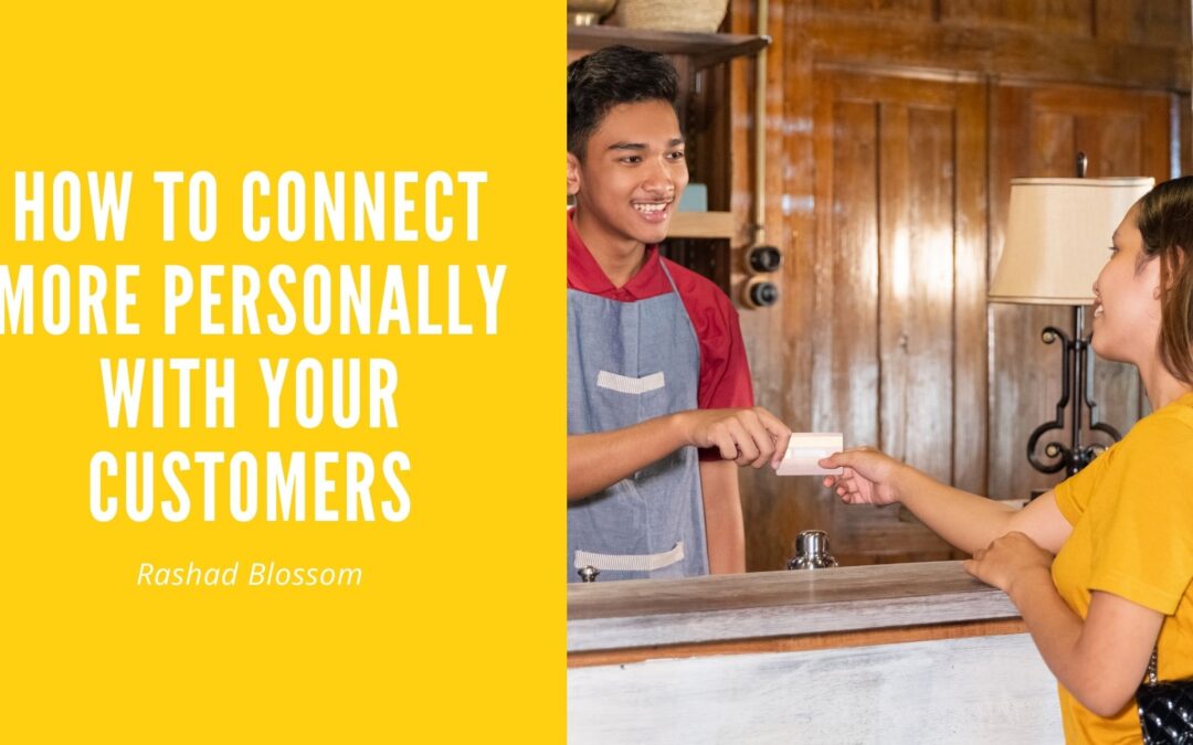 How to Connect More Personally With Your Customers