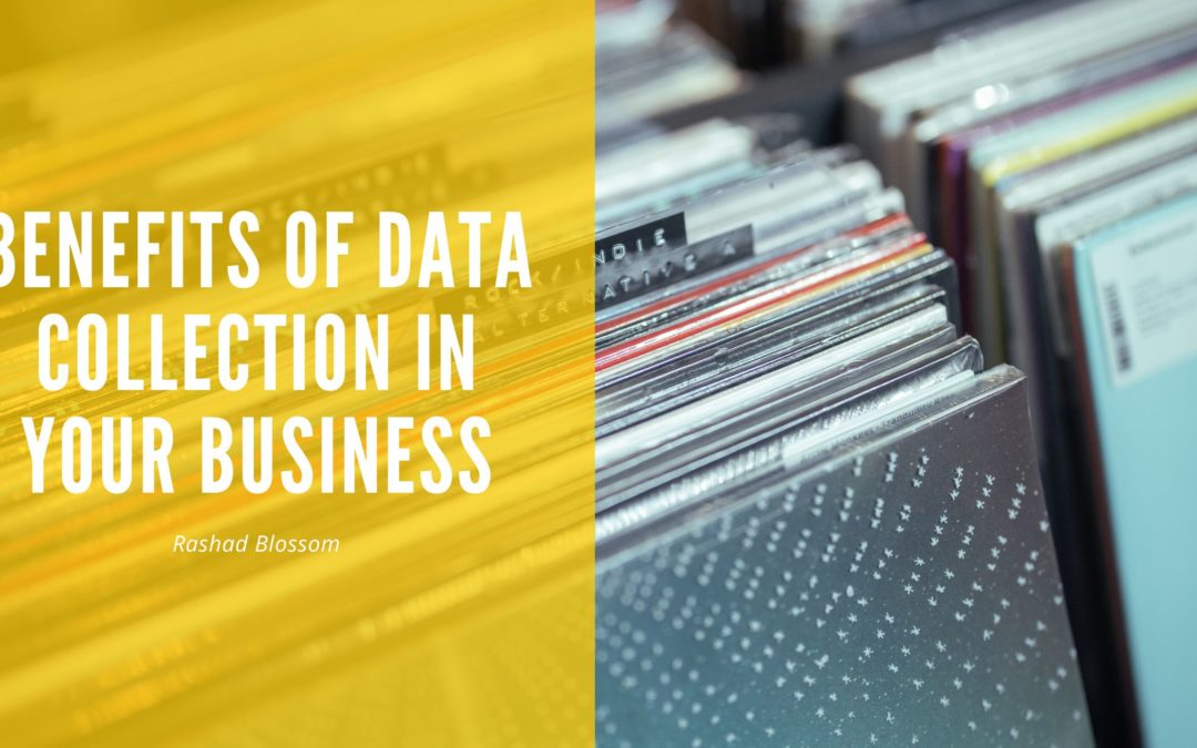 Benefits of Data Collection in Your Business