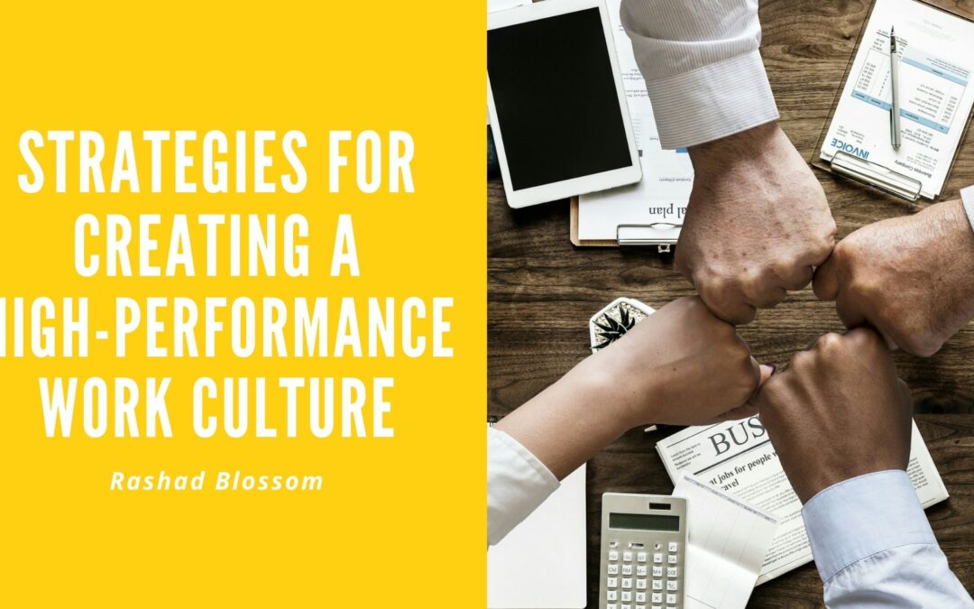Strategies for Creating a High-Performance Work Culture
