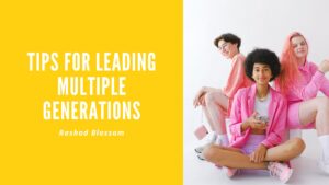 Tips for Leading Multiple Generations
