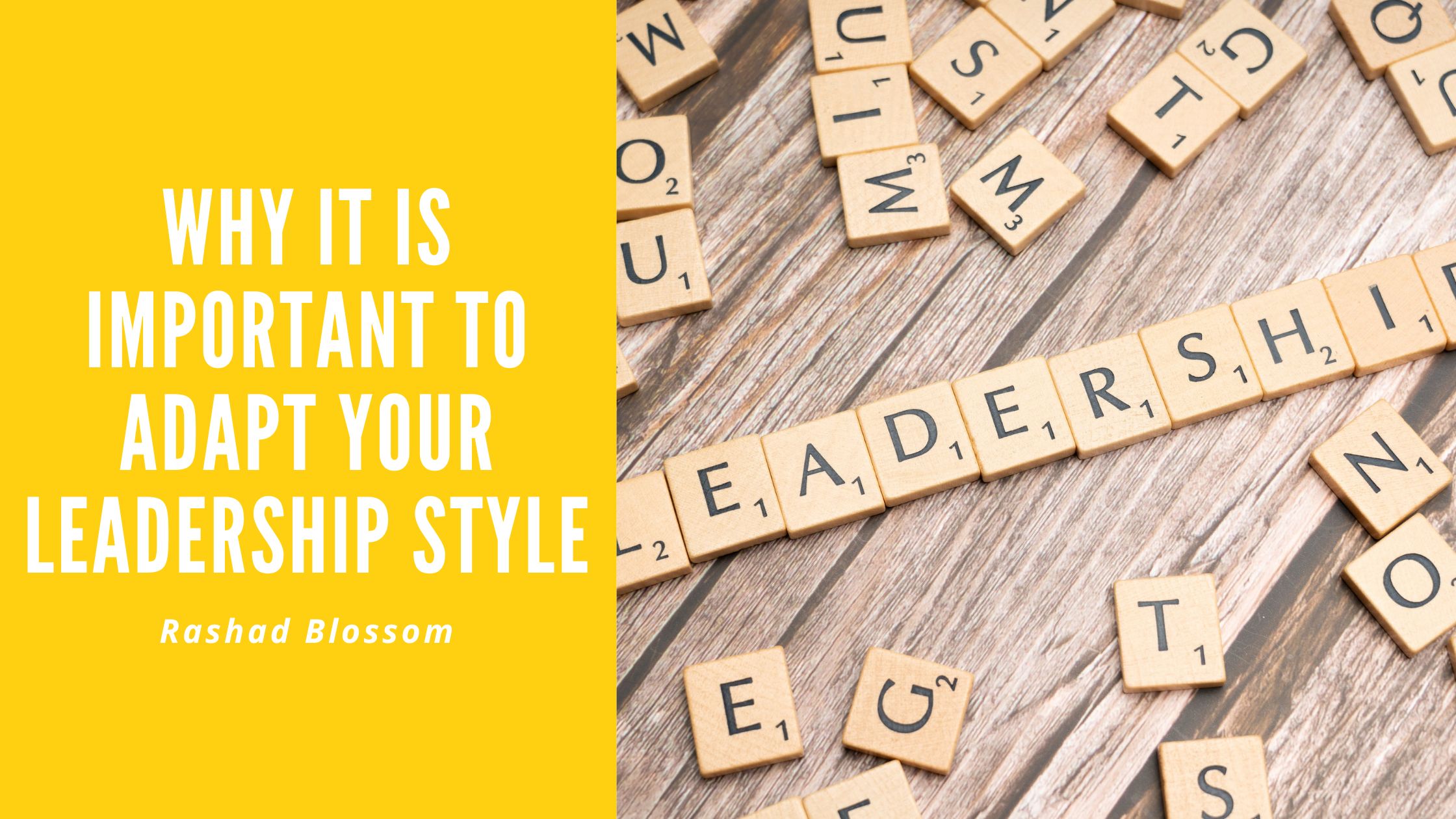 Why It Is Important To Adapt Your Leadership Style | Rashad Blossom ...